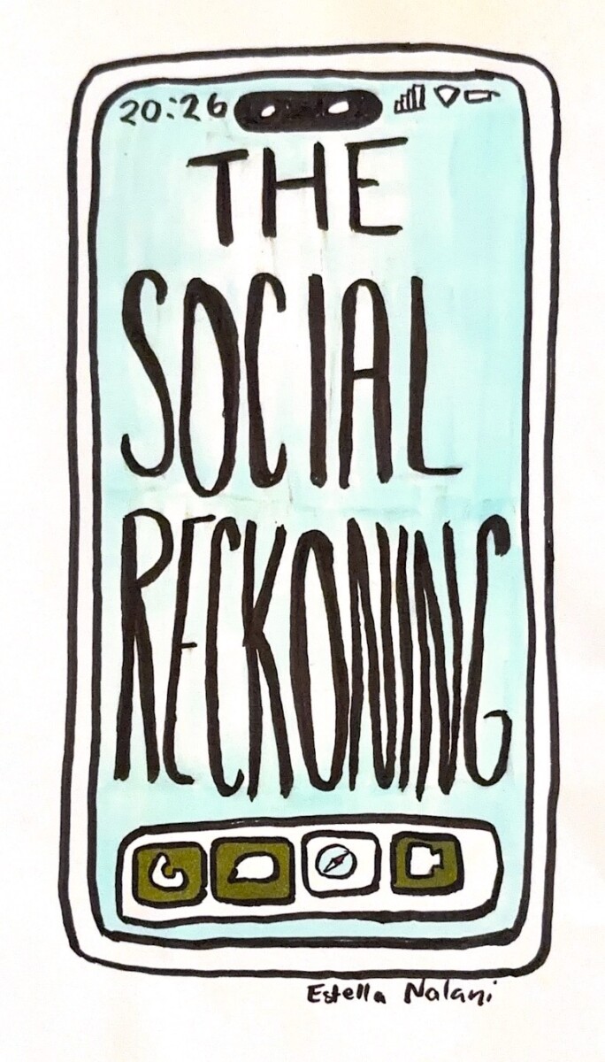 Illustration of cellular phone with the words “The Social Reckoning” displayed on the screen. (Illustration by Estella Bland/The Hilltop)